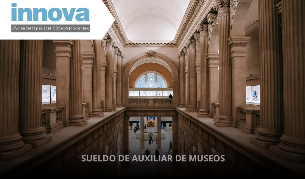 Sueldo de auxiliar de Museos