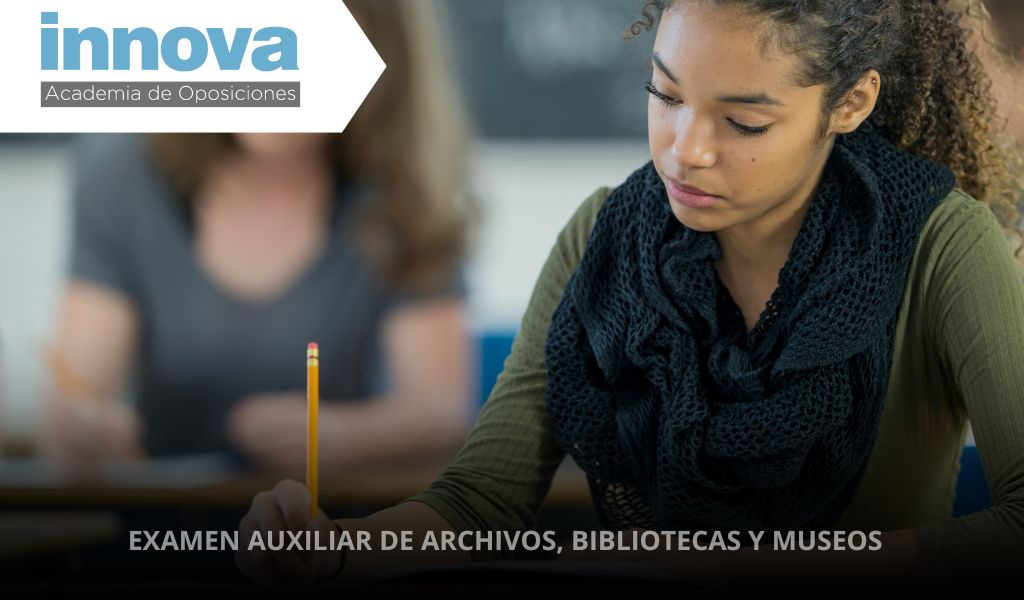 examen auxiliar de archivos, bibliotecas y museos 